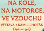 Kamil Lhoták (1912-1990) - Na kole, na motorce, ve vzduchu